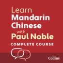 Learn Mandarin Chinese with Paul Noble for Beginners – Complete Course : Mandarin Chinese Made Easy with Your 1 Million-Best-Selling Personal Language Coach - eAudiobook