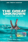 The Great Unknown : Where Feet May Fail - Book