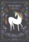 Unicornucopia : The Little Book of Unicorns - Book