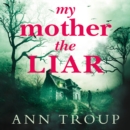 My Mother, The Liar - eAudiobook