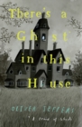 There’s a Ghost in this House - Book