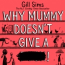 Why Mummy Doesn't Give a ****! - eAudiobook