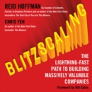 Blitzscaling : The Lightning-Fast Path to Building Massively Valuable Companies - eAudiobook