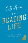The Reading Life : The Joy of Seeing New Worlds Through Others' Eyes - Book