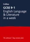 GCSE 9-1 English Language and Literature In A Week : Ideal for the 2024 and 2025 Exams - Book