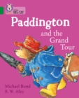 Paddington and the Grand Tour : Band 15/Emerald - Book