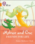 Melrose and Croc Friends For Life : Band 06/Orange - Book