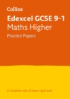 Edexcel GCSE 9-1 Maths Higher Practice Papers : Ideal for the 2024 and 2025 Exams - Book