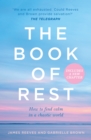 The Book of Rest : Stop Striving. Start Being. - eBook