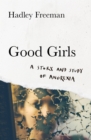 Good Girls : A Story and Study of Anorexia - Book