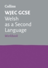 WJEC GCSE Welsh as a Second Language Workbook : Ideal for the 2025 and 2026 Exams - Book