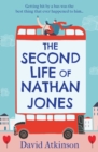 The Second Life of Nathan Jones : A Laugh out Loud, OMG! Romcom That You Won’t be Able to Put Down! - Book