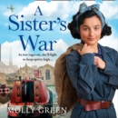 A Sister's War (The Victory Sisters, Book 3) - eAudiobook