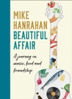 Beautiful Affair : A Journey in Music, Food and Friendship - Book