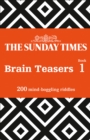 The Sunday Times Brain Teasers Book 1 : 200 Mind-Boggling Riddles - Book