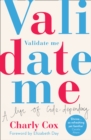 Validate Me : A Life of Code-Dependency - eBook