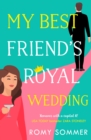 My Best Friend’s Royal Wedding - Book