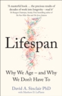 Lifespan : Why We Age - and Why We Don't Have to - Book