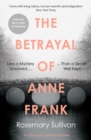 The Betrayal of Anne Frank : A Cold Case Investigation - eBook
