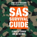 SAS Survival Guide – Climate & Terrain and On the Move : The Ultimate Guide to Surviving Anywhere - eAudiobook