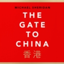 The Gate to China : A New History of the People’s Republic & Hong Kong - eAudiobook