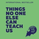 Things No One Else Can Teach Us - eAudiobook