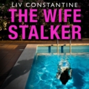 The Wife Stalker - eAudiobook