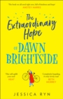 The Extraordinary Hope of Dawn Brightside - Book