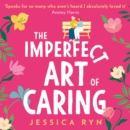 The Imperfect Art of Caring - eAudiobook