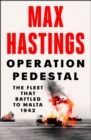 Operation Pedestal : The Fleet That Battled to Malta 1942 - Book