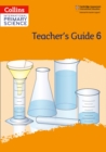 International Primary Science Teacher's Guide: Stage 6 - Book