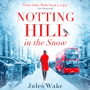 Notting Hill in the Snow - eAudiobook
