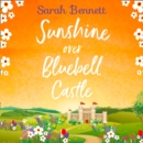 Sunshine Over Bluebell Castle - eAudiobook