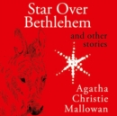Star Over Bethlehem : Christmas Stories and Poems - eAudiobook