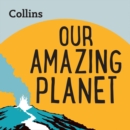 Our Amazing Planet : For Ages 7–11 - eAudiobook