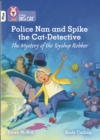 Police Nan and Spike the Cat-Detective - The Mystery of the Toyshop Robber : Band 10+/White Plus - Book