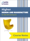 Higher Design and Manufacture (second edition) : Comprehensive Textbook to Learn Cfe Topics - Book