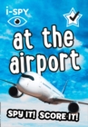 i-SPY At the Airport : Spy it! Score it! - Book