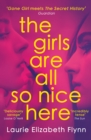 The Girls Are All So Nice Here - eBook