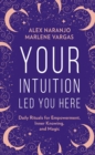 Your Intuition Led You Here - Book