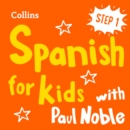 Learn Spanish for Kids with Paul Noble - Step 1: Easy and fun! - eAudiobook