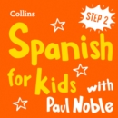 Learn Spanish for Kids with Paul Noble - Step 2: Easy and fun! - eAudiobook
