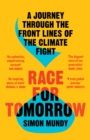 Race for Tomorrow : Survival, Innovation and Profit on the Front Lines of the Climate Crisis - eBook