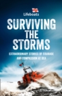 Surviving the Storms : Extraordinary Stories of Courage and Compassion at Sea - Book