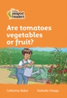 Are tomatoes vegetables or fruit? : Level 4 - Book