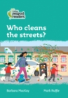 Who cleans the streets? : Level 3 - Book