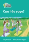 Can I do yoga? : Level 3 - Book