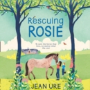 Rescuing Rosie - eAudiobook