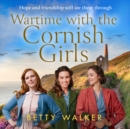 The Wartime with the Cornish Girls - eAudiobook