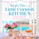 Tea for Two at the Little Cornish Kitchen - eAudiobook